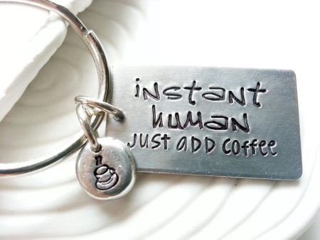 Instant Human Just Add Coffee | Keychain For Sale