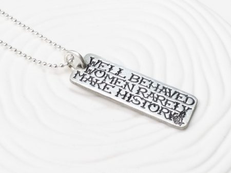 Well Behaved Women Rarely Make History Tag Necklace | Tattoo Tag Necklace Sale